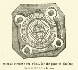 Selo de Eduardo I, para o Porto de Londres, encontrado no Rio Tamisa (gravura) de English School