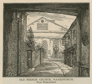 Os huguenotes na Inglaterra: antiga igreja francesa, Wandsworth de English School