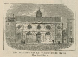 Os huguenotes na Inglaterra: a igreja huguenote, a rua Threadneedle de English School