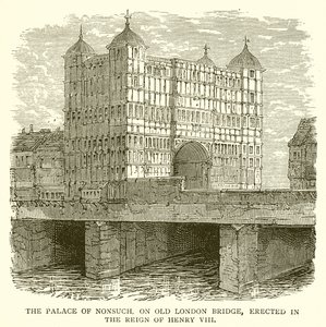 O Palácio de Nonsuch, na antiga ponte de Londres, erguido no reinado de Henrique VIII de English School