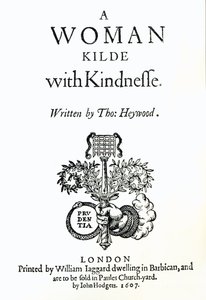Página de rosto para uma mulher morta com bondade por Thomas Heywood, 1607 (impressão) de English School