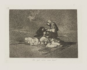 De que? serve uma xícara? (Para que serve uma xícara?), pl. 59 da série Os Desastres da Guerra de Francisco de Goya