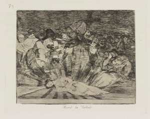 morreu? a verdade. (A Verdade Morreu.), pl. 79 da série Os Desastres da Guerra de Francisco de Goya
