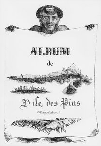 Álbum da Ilha dos Pinheiros, Nova Caledônia, deportação, ilustração da capa, 1877 (bw litho) de French School