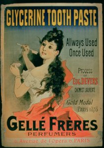 Allways Used, Once Used, Cartazes publicitários Toothpaste de Glycerine por Gelle Freres, Paris, 1878