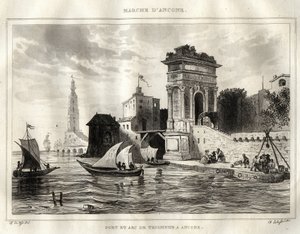 Ancona - Ancona - Itália - O Arco de Trajano, antiga obra romana atribuída a Apollodoro - O Arco é colocado em Ancona - Gravura de "Itália Pitoresca" - Pintura Histórica e Descritiva da Itália" de M. de Norvins, Ch. Nodier 1834-1836. de French School
