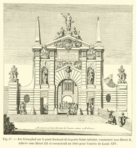 Arco triunfal na ponte adormecida da Porte Saint-Antoine, começa sob Henrique II, concluída sob Henrique III e reconstruída em 1660 para a entrada de Luís XIV de French School
