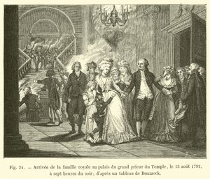 Chegada da família real no palácio do Grande Prior do Templo, em 13 de agosto de 1792, às sete horas da noite; de uma pintura de Benazeck
