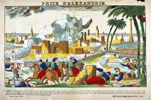 Campanha (Expedição) do Egito (1798-1801): Captura de Alexandria pelas tropas de Napoleão Bonaparte, em Julho de 1798. Foto da Epinal de French School