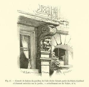 Balcão console do pavilhão da ala direita parte do Cardeal Palace e com vista para o jardim, agora rue de Valois, no 6 de French School