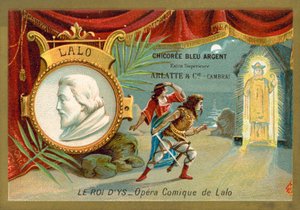 Edouard Lalo, compositor francês, e uma cena da sua ópera Le Roi d