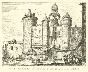 Fac-símile de uma gravura de Isreal Sylvester 1650; vista do Grand Châtelet de French School