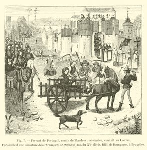 Ferrant de Portugal, Conde de Flandres, prisioneiro, leva ao Louvre, Fac-símile de uma miniatura Crônicas de Hainaut, ms do século XV, Bibl of Burgundy, tem Bruxelas de French School