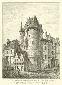Grande torre Chatelet ao lado da rue de la Joaillerie; dapres um desenho de Dunouy, 1800 de French School