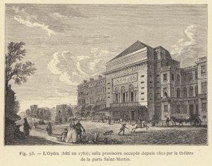 A Ópera, construída em 1781, um teatro temporário ocupado desde 1802 pelo Teatro de la Porte Saint-Martin (gravura) de French School