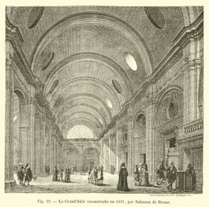 O GrandSalle reconstruído em 1622 por Salomon de Brosse de French School