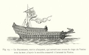 O Bucentauro, um navio cerimonial, que foi usado para o casamento do doge de Veneza com o mar; do modelo guardado no arsenal de Veneza (gravura) de French School
