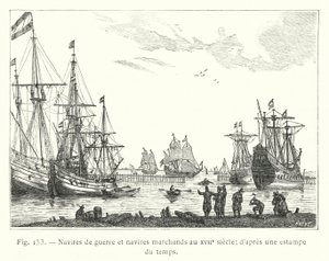 Navios de guerra e navios mercantes no século XVII; de uma gravura da época de French School