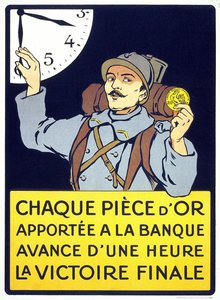 Cartaz impresso em 1914: "Cada moeda de ouro trazida ao banco adianta a vitória final em uma hora" (um homem peludo segurando uma moeda de franco). de French School