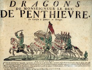 Cartaz de recrutamento de um Regimento de Dragões de Monsenhor, o Duque de Penthievre. Século XVIII. Paris, Musee de l
