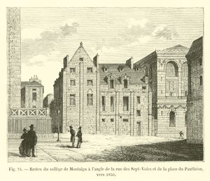 Os restos do colégio de Montaigu têm pendente da rua dos Sete caminhos e o lugar de Panteão, aproximadamente 1850 de French School