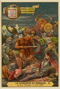 A Noite Dolorosa: A Revolta Azteca contra os Espanhóis, julho de 1520, A Conquista do México, Carta Liebig de French School