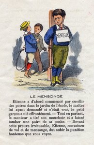 A mentira. Um rapaz da escola chora e amarra a um poste com um sinal de "mentiroso" à volta do pescoço para o castigar pela sua mentira. Alfabeto de meninos pequenos. O abecedário tem valor moral contendo exercícios de leitura. Imagens epinais do final do  de French School