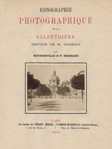 Página de rosto da Iconografia Fotográfica de La Salpetriere de Bourneville e P. Regnard, Paris, 1876 (albumen print) de French School