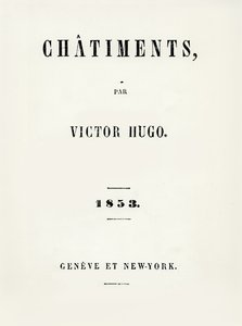 Página de título de Les Chatiments (1853) de Victor Hugo (1802-85), publicado em Geneve e Nova York, 1853 de French School