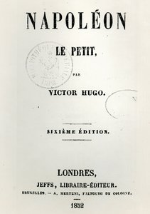 Página de título de Napoleon le Petit (1852), de Victor Hugo (1802-85), 6ª edição, publicado por Jeffs, 1852 de French School