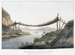 Ponte suspensa por corda na América do Sul, baseada num desenho de Alexander Von Humboldt (Alexander de Humboldt