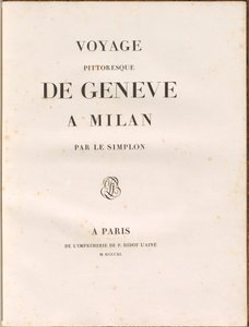 Voyage pittoresque de Genève a Milan par le Simplon de Gabriel Ludwig Lory, Mathias Gabriel Lory