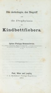 A etiologia, o conceito e a profilaxia da febre puerperal, de Ignaz Philipp Semmelwies (1818-65) de German School