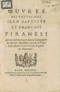Obras dos Cavaleiros Jean Baptiste e François Piranesi de Giovanni Battista Piranesi, Francesco Piranesi