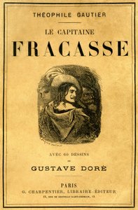Capa do livro de Theophile Gautier "Le Capitaine Fracasse", ilustrado por Gustave Dore, edição Charpentier do final do século XIX. de Gustave Dore