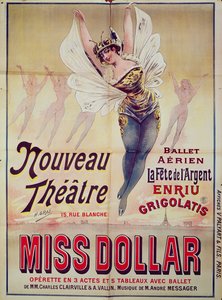 Cartaz publicitário do Ballet Aerien La Fete de lArgent e da opereta Miss Dollar, produzida no Teatro Nouveau, rue Blanche, Paris, 1893