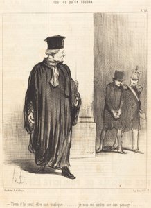 Aqui, talvez uma prática de Honoré Daumier