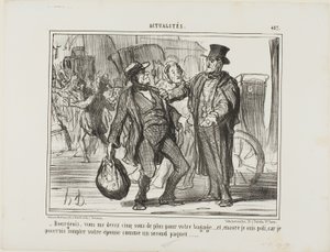 "- Cidadão, deve-me mais cinco sous pela sua bagagem, e até sou generoso porque, se quisesse, podia contar a sua mulher como uma segunda bagagem", placa 457 de Actualités de Honoré Victorin Daumier