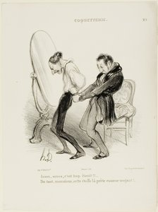 "- Já chega, já chega, está demasiado apertado!!! - Mas não é nada disso, Monsieur, este tecido assenta-lhe que nem uma luva!", placa 5 de Coquetterie de Honoré Victorin Daumier