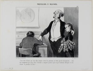 "- Por favor, nada de exageros neste artigo que vai para todos os jornais. Escrevam apenas que o nosso aluno Greluchot recebeu catorze prémios e que não há dúvida de que o Instituto Bilboquet é o melhor de toda a Paris!", chapa 27 de Professeurs de Honoré Victorin Daumier