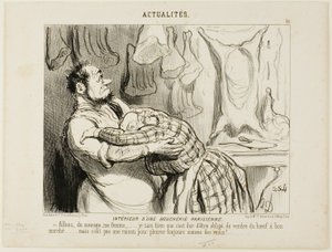 No interior de um talho em Paris. "Vá lá, minha querida..... Eu sei que é difícil vender a nossa carne de vaca tão barata como essa..... mas isso não é razão para chorar como um vitelo!", placa 75 de Actualités de Honoré Victorin Daumier