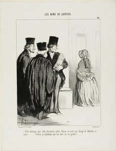 "É uma pena que esta senhora adorável não me tenha pedido para apresentar o seu caso [em tribunal]... Gostaria muito de dizer que o marido dela é um patife...", placa 24 de Les Gens De Justice de Honoré Victorin Daumier