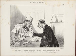 Litigue, litigue... será uma boa partida a pregar ao seu vizinho... fá-lo-á engolir mais de cem escudos! Sim, mas eu... comeria os meus também... os escudos, e não tenho apetite para isso! de Honoré Daumier