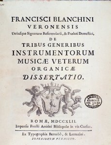 Frontispício de "" pelos três tipos de instrumentos musicais no novo "," "trabalho sobre antigos instrumentos musicais de Francesco Bianchini de Italian School