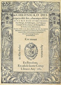 Ramon MUNTANER (1265-1336), militar catalão e colunista. Capa do livro Chronica, o descripcio dels fets, e hazanyes del inclit rey Don Jaume Primer, de uma edição feita em Barcelona na casa do impressor Jaume Cortey. Gravura, Espanha, Barcelona, ​​​​U de Jaume Cortey