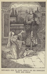 Implorou-o a ter misericórdia de sua esposa e filho inocente de Louis John Rhead
