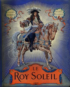 Capa de "Le Roy Soleil" (Luís XIV Rei da França) de Gustave Toutwelve, Ilustração de Maurice Leloir (1853-1940) de Maurice Leloir