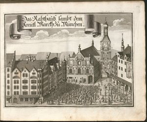 Alemão: Das Rahthauß sambt dem Kreütl. Marckh zu München