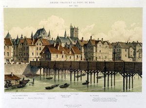 Le grand Châtelet et le pont de bois (1621-1643) - em "Paris depuis le XIIIème à nos jours" de Hoffbauer, ed. Firmin Didot & Cie