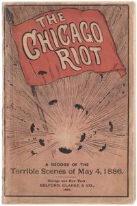 Capa do livreto intitulado The Chicago Riot: Um registro das cenas terríveis de 4 de maio de 1886 por Paul C. Hull, 1886 de True Williams